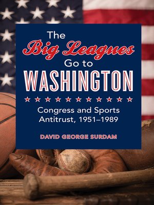 cover image of The Big Leagues Go to Washington